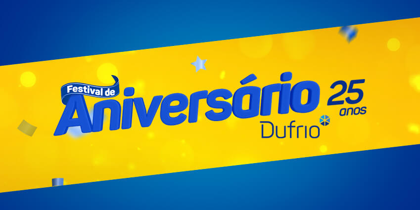 Aniversário da Dufrio: confira nossa campanha!
